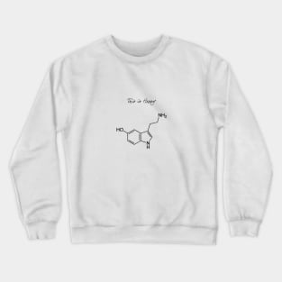 Serotonin - This is Happy Crewneck Sweatshirt
